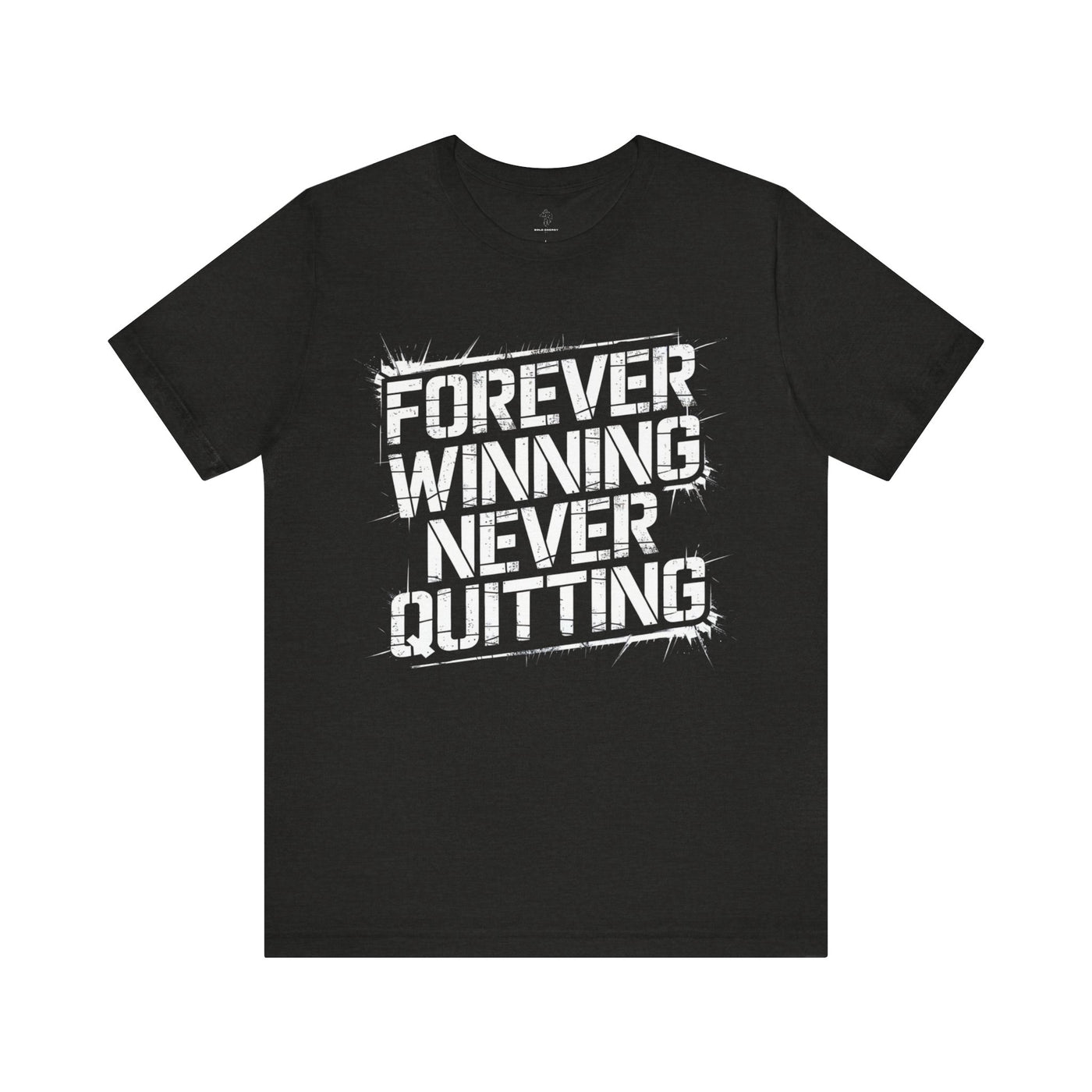 Forever Winning - Grunge Edition | Motivational Statement Tee