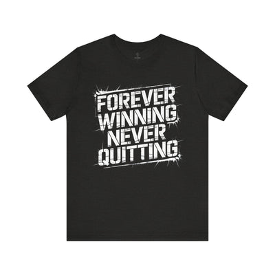 Forever Winning - Grunge Edition | Motivational Statement Tee