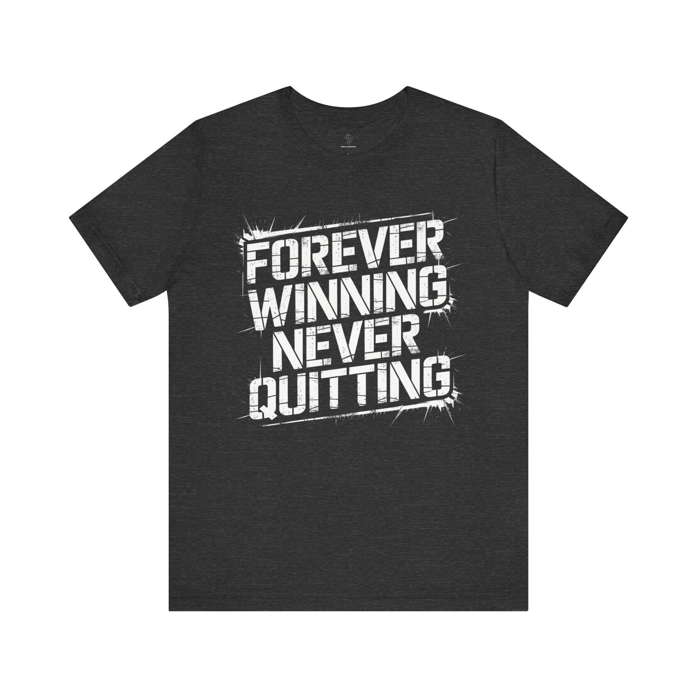 Forever Winning - Grunge Edition | Motivational Statement Tee