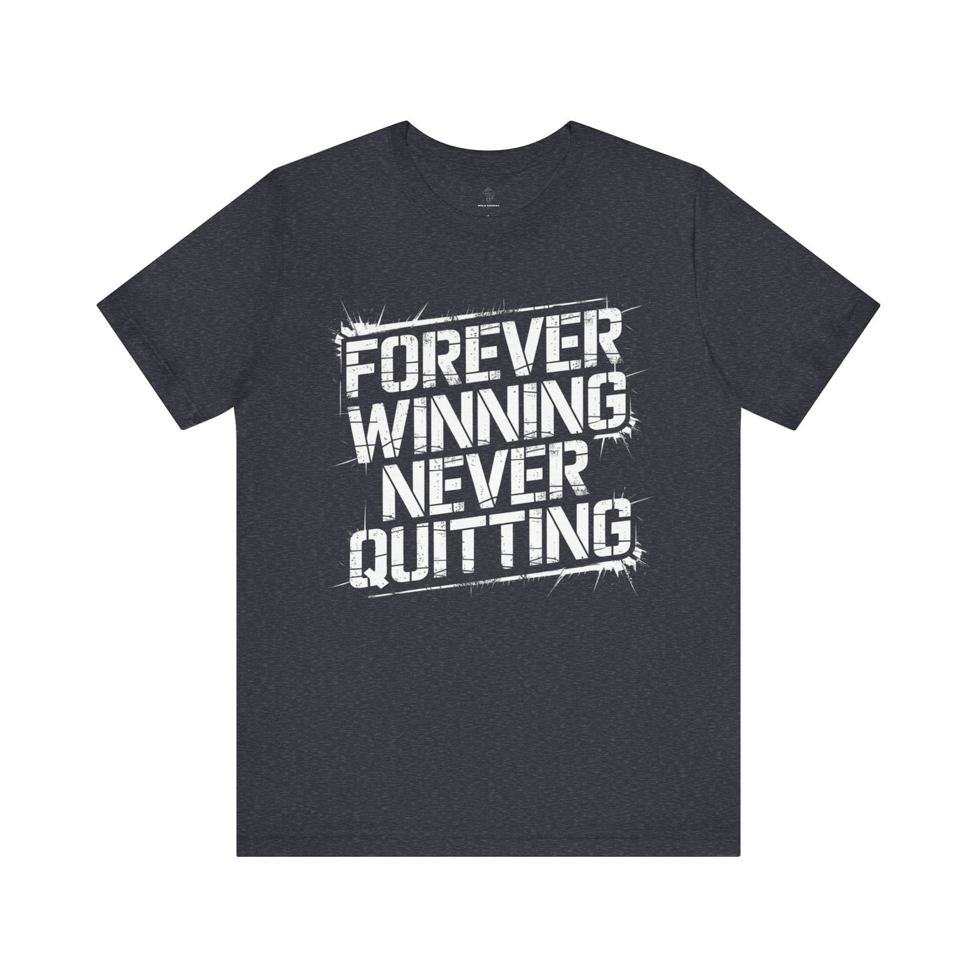 Forever Winning - Grunge Edition | Motivational Statement Tee