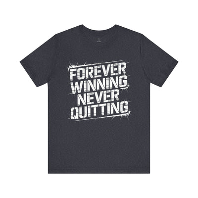 Forever Winning - Grunge Edition | Motivational Statement Tee