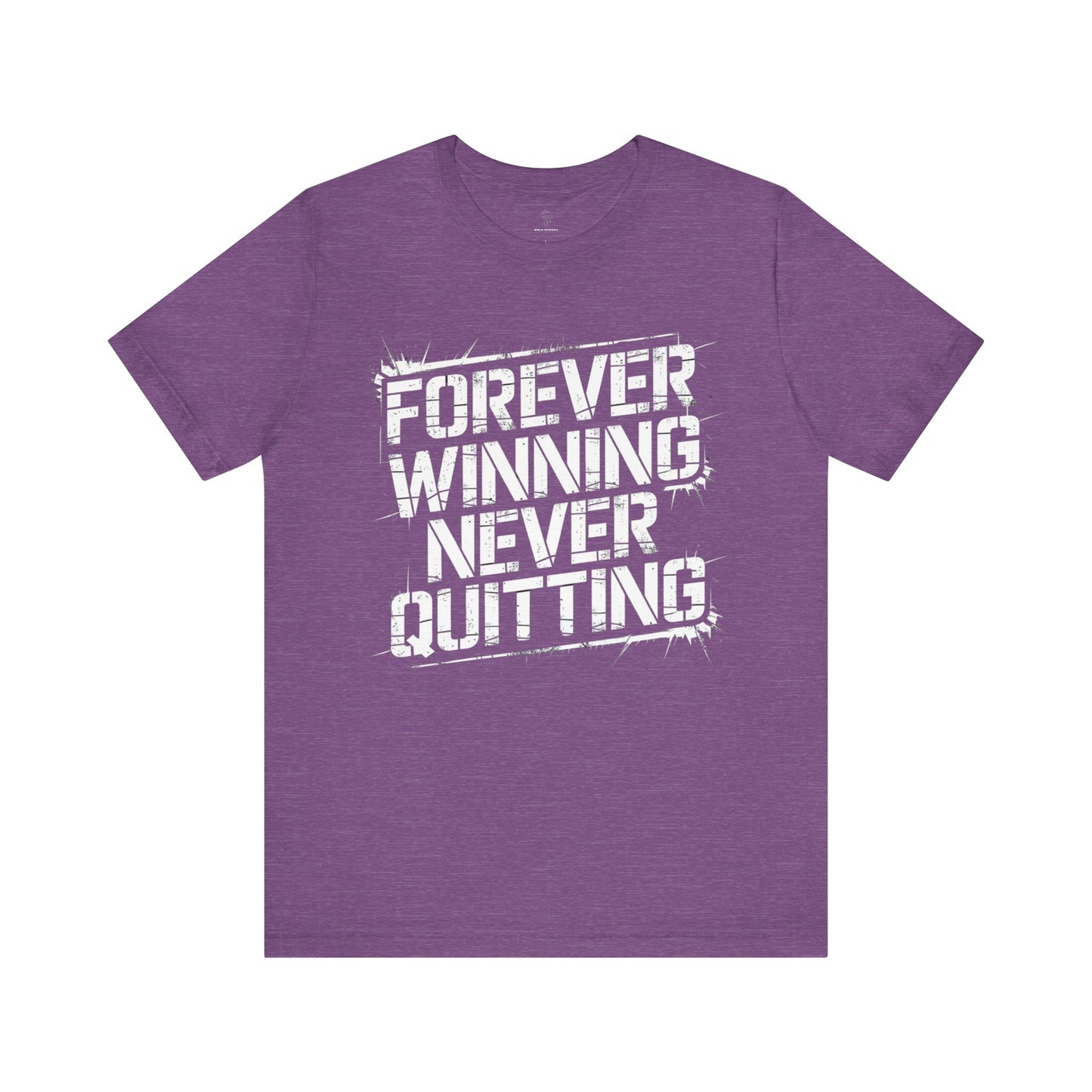 Forever Winning - Grunge Edition | Motivational Statement Tee