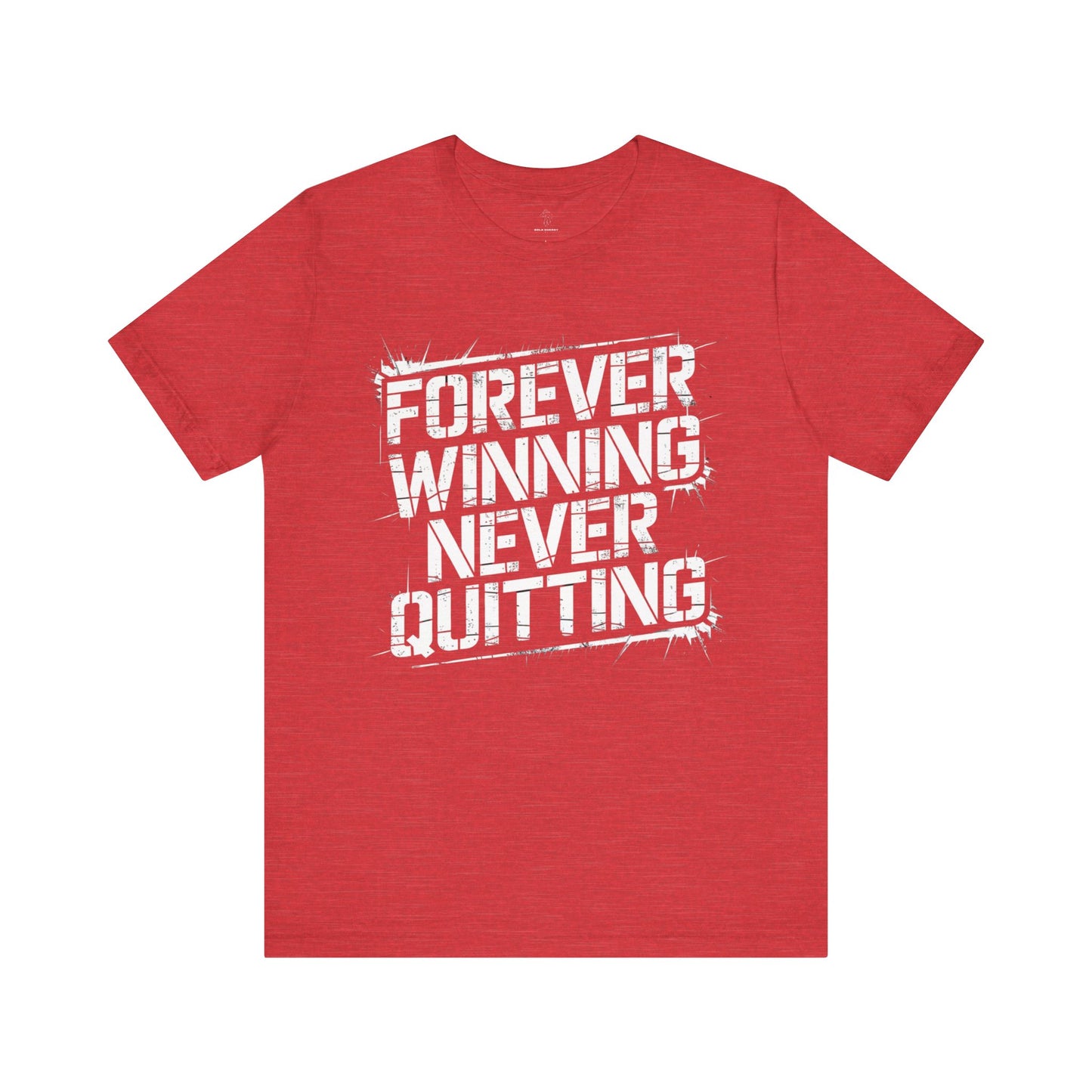 Forever Winning - Grunge Edition | Motivational Statement Tee