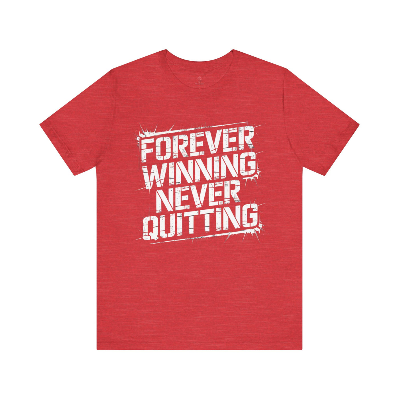 Forever Winning - Grunge Edition | Motivational Statement Tee