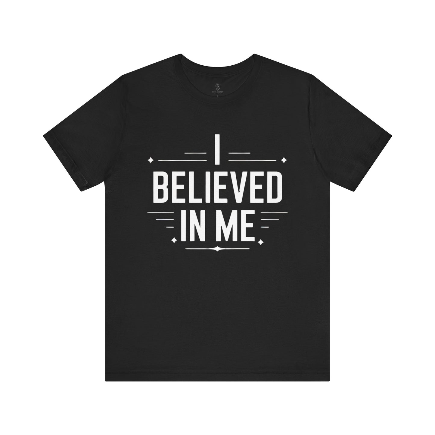I Believed In Me - Blueprint Edition | Motivational Statement Tee