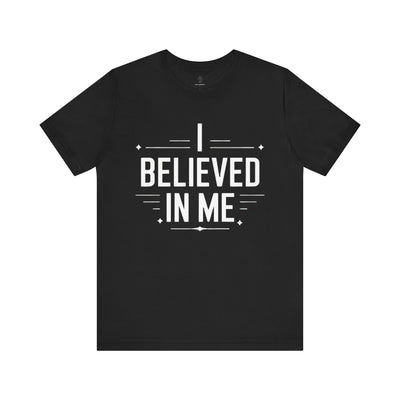 I Believed In Me - Blueprint Edition | Motivational Statement Tee