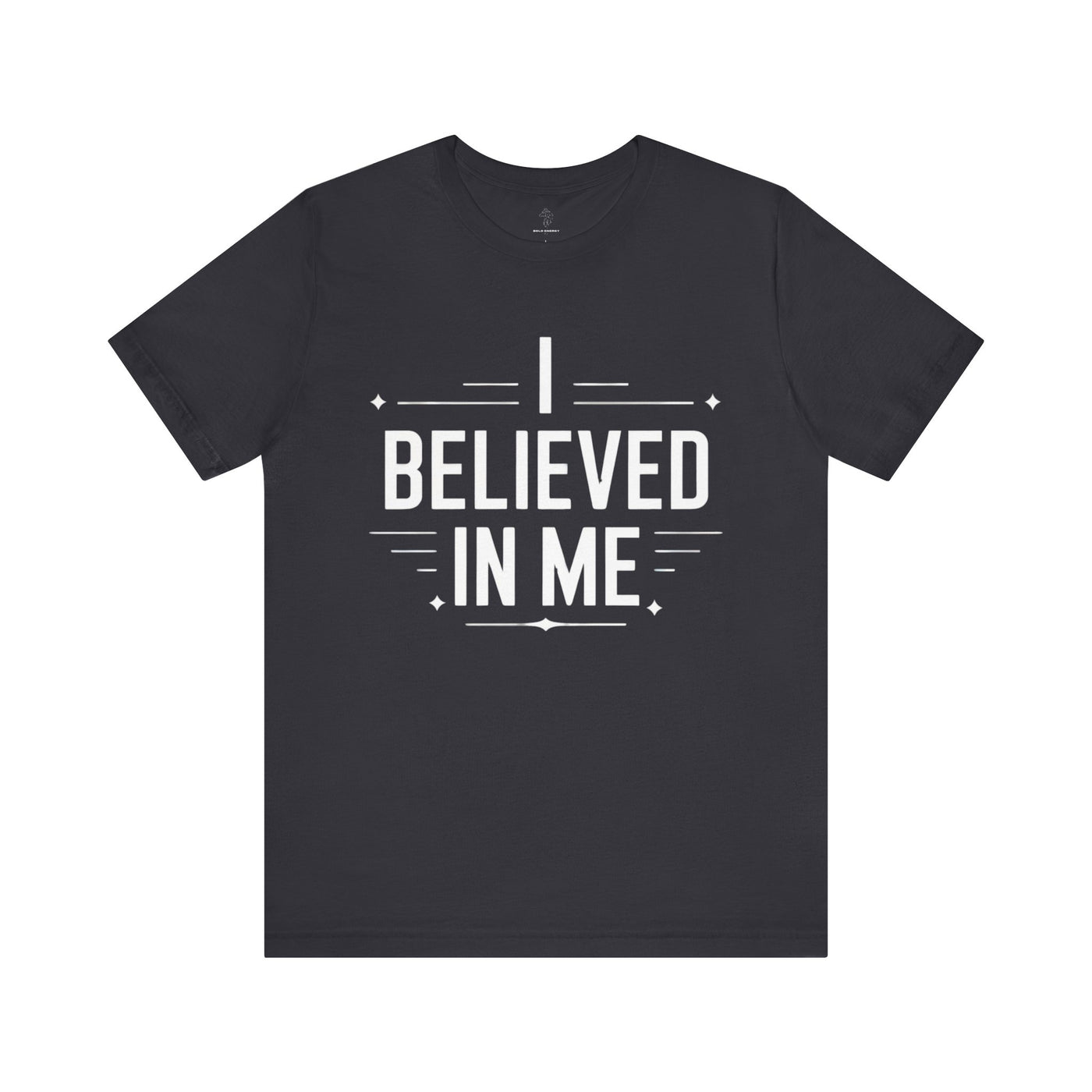 I Believed In Me - Blueprint Edition | Motivational Statement Tee