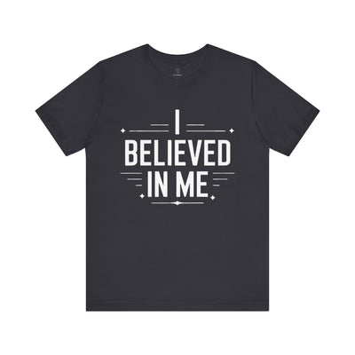 I Believed In Me - Blueprint Edition | Motivational Statement Tee