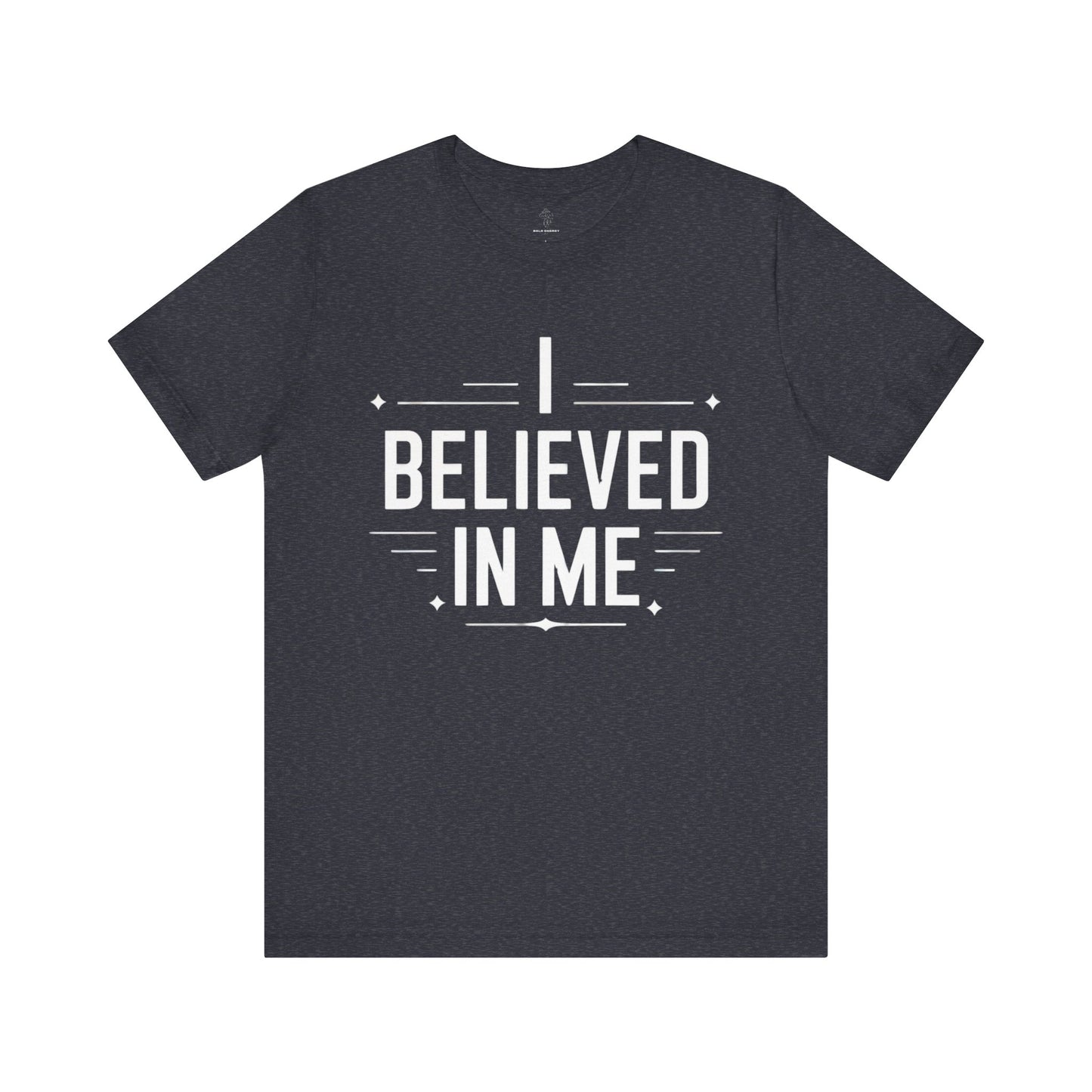 I Believed In Me - Blueprint Edition | Motivational Statement Tee