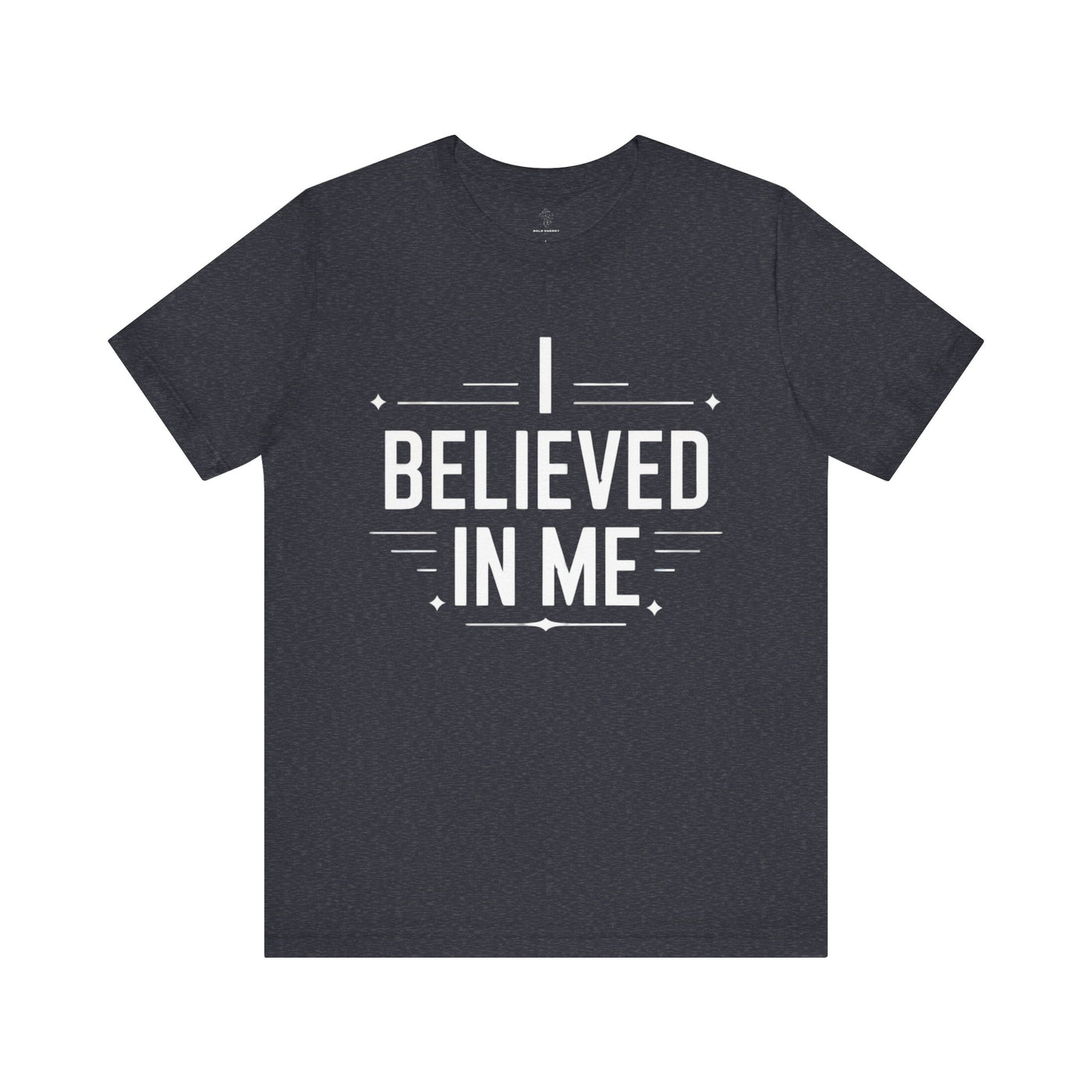I Believed In Me - Blueprint Edition | Motivational Statement Tee