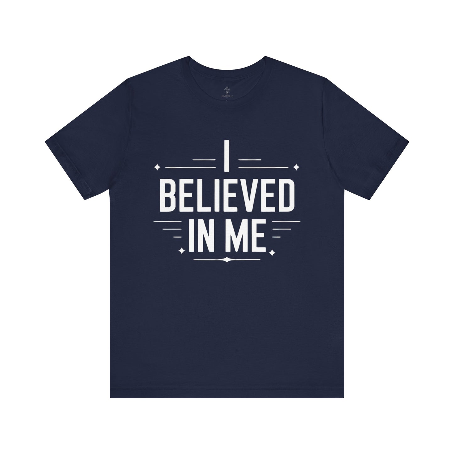 I Believed In Me - Blueprint Edition | Motivational Statement Tee