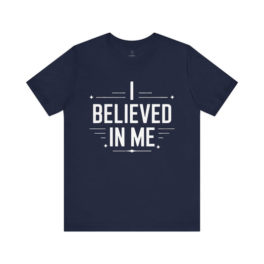 I Believed In Me - Blueprint Edition | Motivational Statement Tee