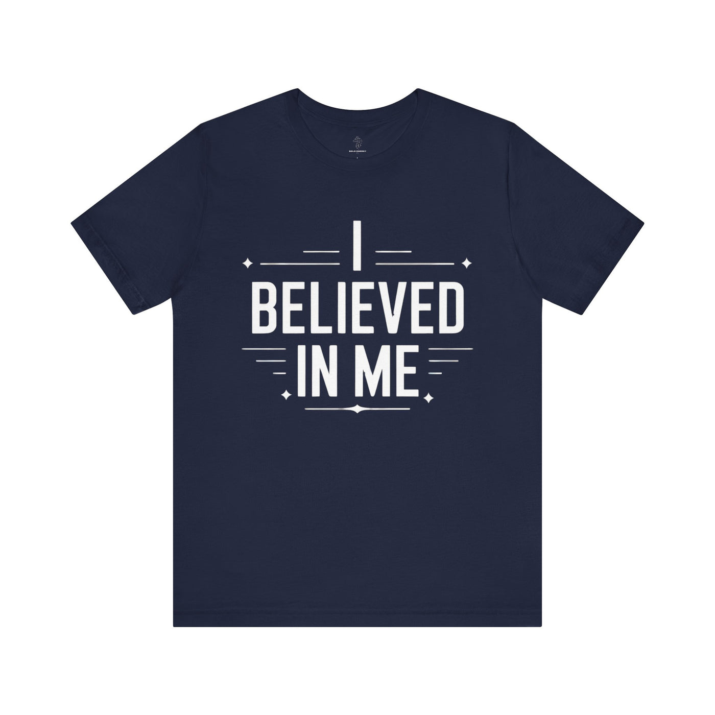 I Believed In Me - Blueprint Edition | Motivational Statement Tee