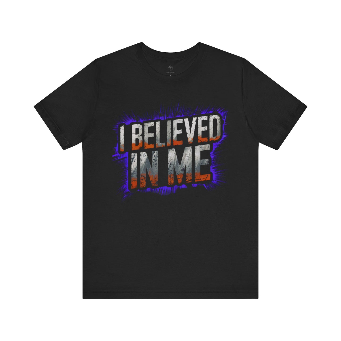 I Believed In Me - Neon Glow Edition | Motivational Statement Tee