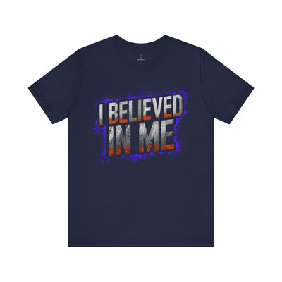 I Believed In Me - Neon Glow Edition | Motivational Statement Tee