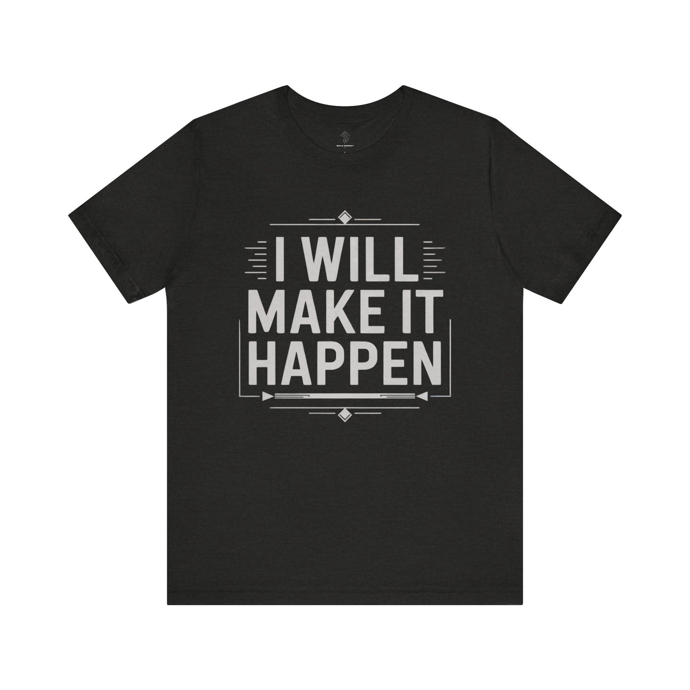 I Will Make it Happen - Blueprint Edition | Motivational Statement Tee