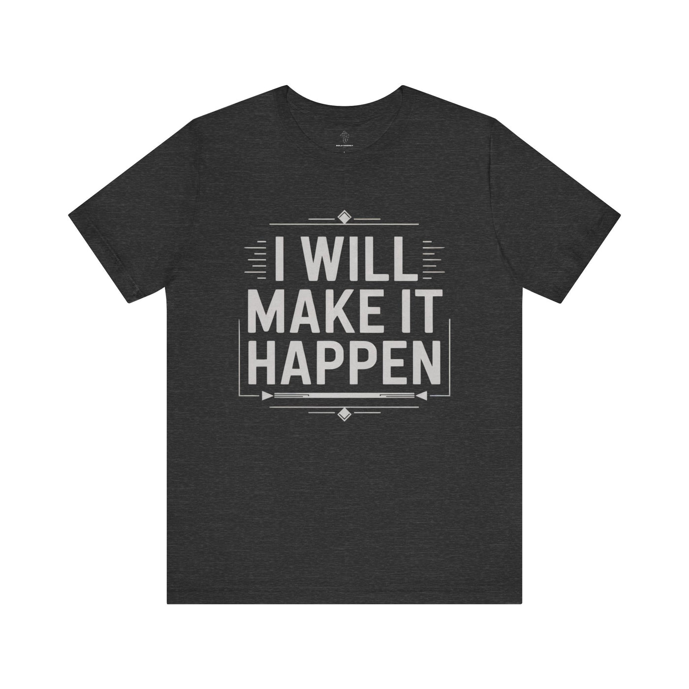 I Will Make it Happen - Blueprint Edition | Motivational Statement Tee