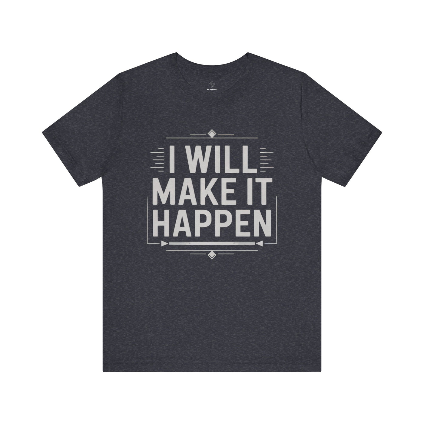 I Will Make it Happen - Blueprint Edition | Motivational Statement Tee