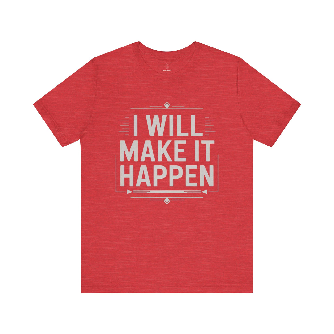 I Will Make it Happen - Blueprint Edition | Motivational Statement Tee