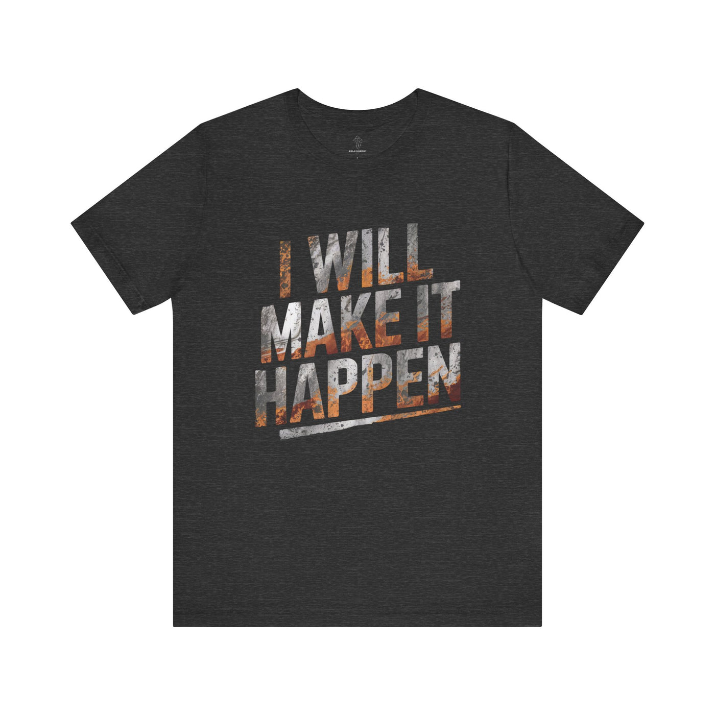 I Will Make it Happen - Galaxy Edition | Motivational Statement Tee