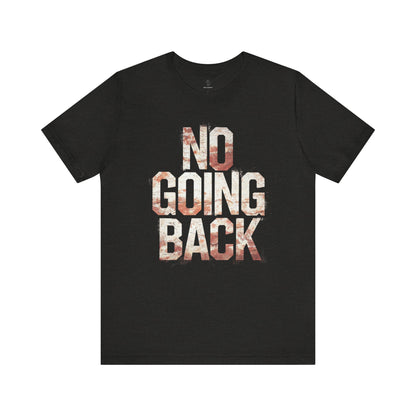 No Going Back - Flame Gradient Edition | Motivational Statement Tee