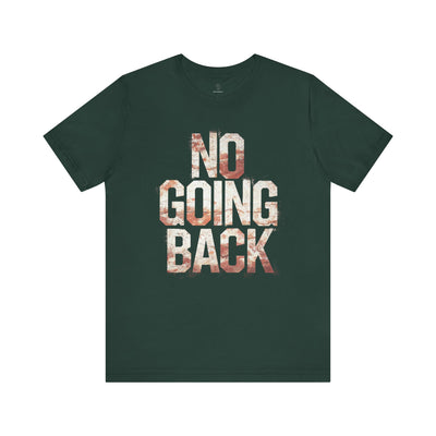 No Going Back - Flame Gradient Edition | Motivational Statement Tee