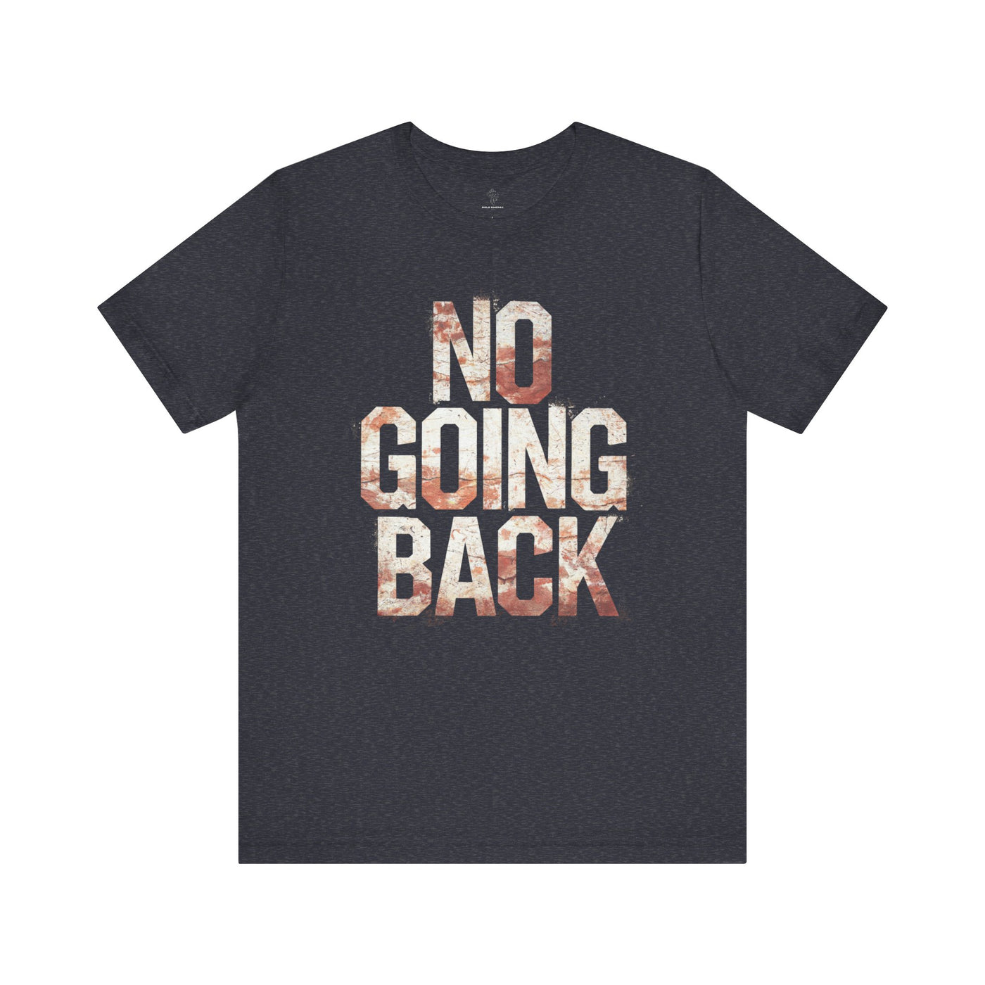 No Going Back - Flame Gradient Edition | Motivational Statement Tee