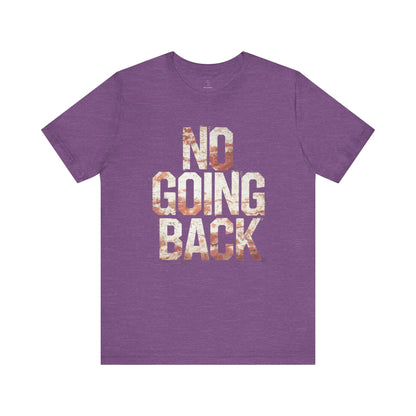 No Going Back - Flame Gradient Edition | Motivational Statement Tee