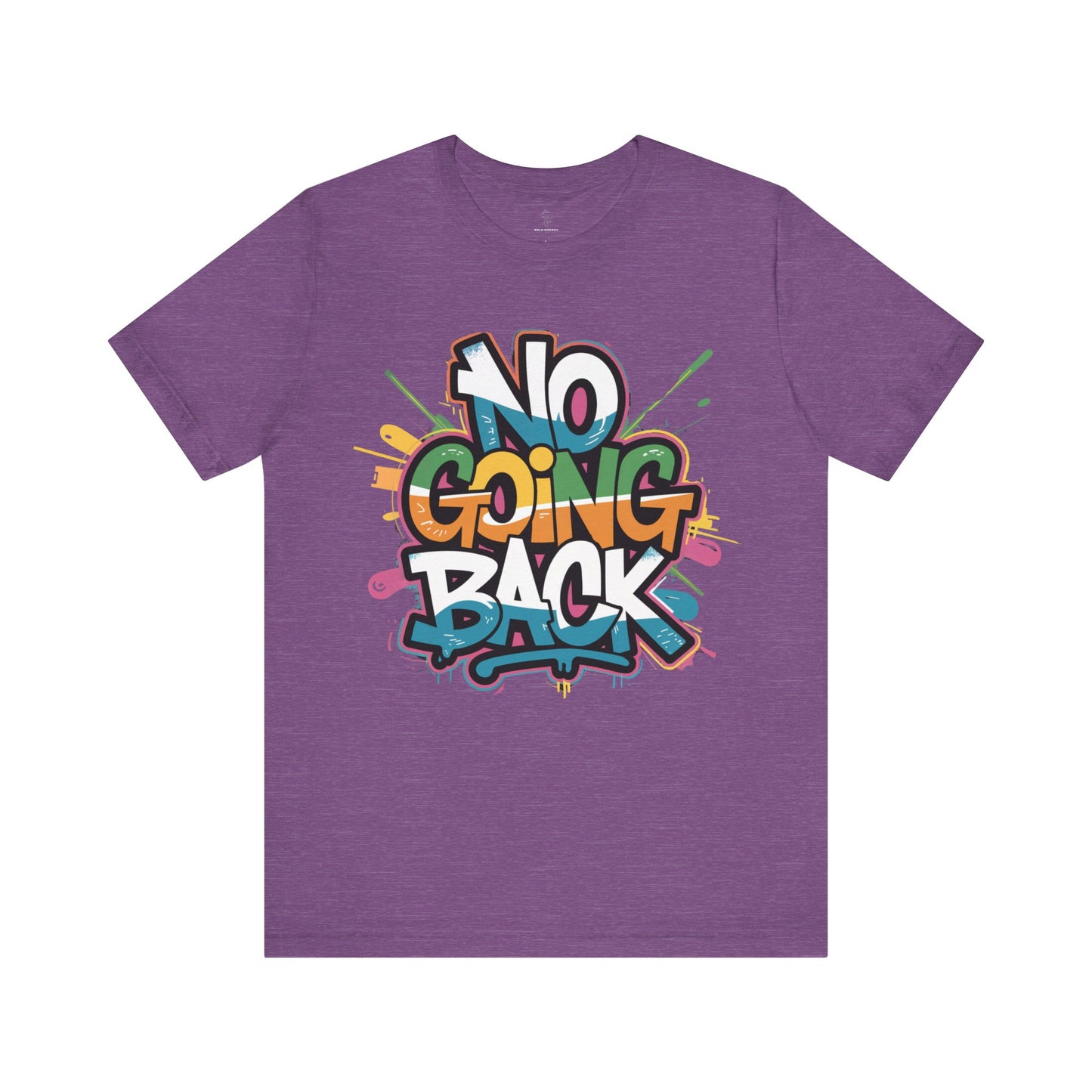 No Going Back - Urban Graffiti Edition | Motivational Statement Tee