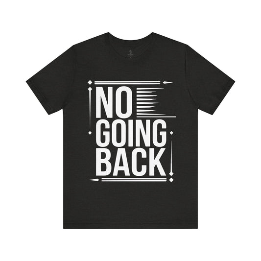 No Going Back - Blueprint Edition | Motivational Statement Tee