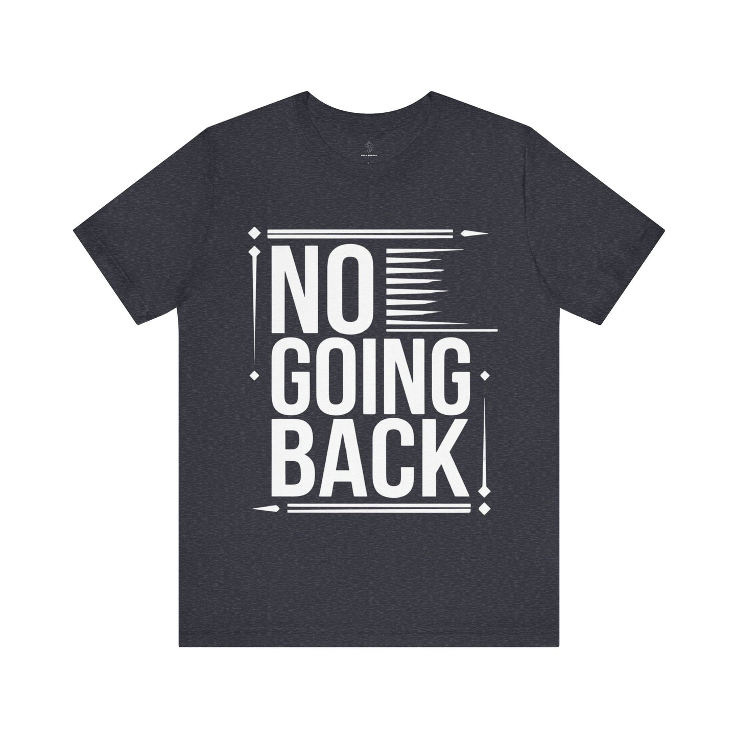 No Going Back - Blueprint Edition | Motivational Statement Tee