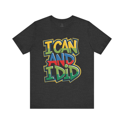 I Can - Urban Graffiti Edition | Motivational Statement Tee