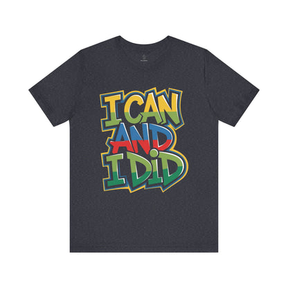 I Can - Urban Graffiti Edition | Motivational Statement Tee