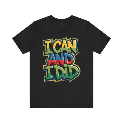 I Can - Urban Graffiti Edition | Motivational Statement Tee