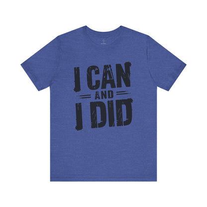 I Can Uni - Minimalist Edition | Motivational Statement Tee