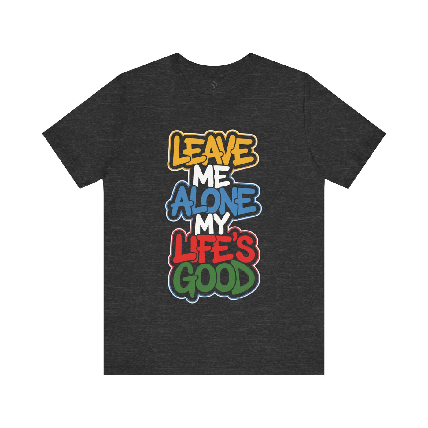 Leave Me Alone - Urban Graffiti Edition | Motivational Statement Tee