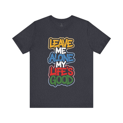 Leave Me Alone - Urban Graffiti Edition | Motivational Statement Tee