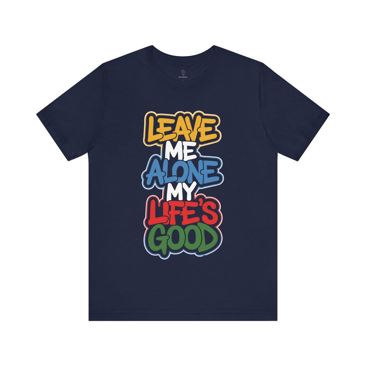 Leave Me Alone - Urban Graffiti Edition | Motivational Statement Tee