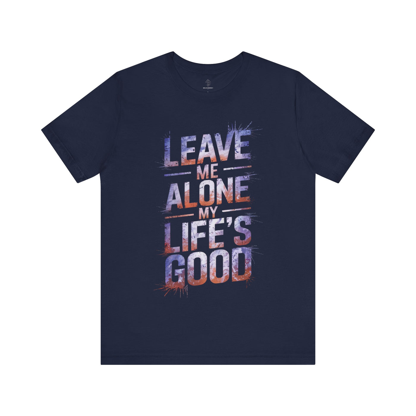 Leave Me Alone - Neon Glow Edition | Motivational Statement Tee