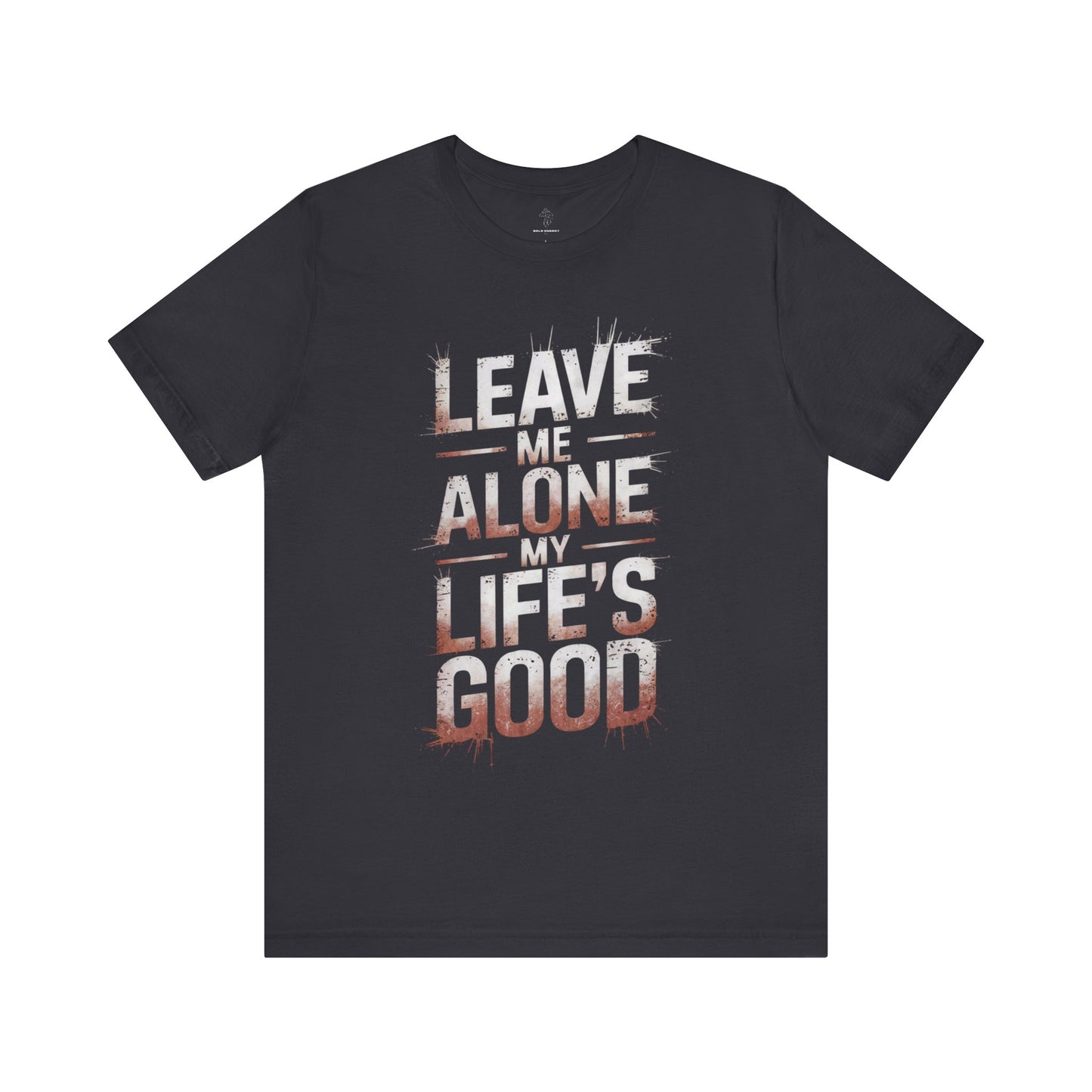 Leave Me Alone - Flame Gradient Edition | Motivational Statement Tee