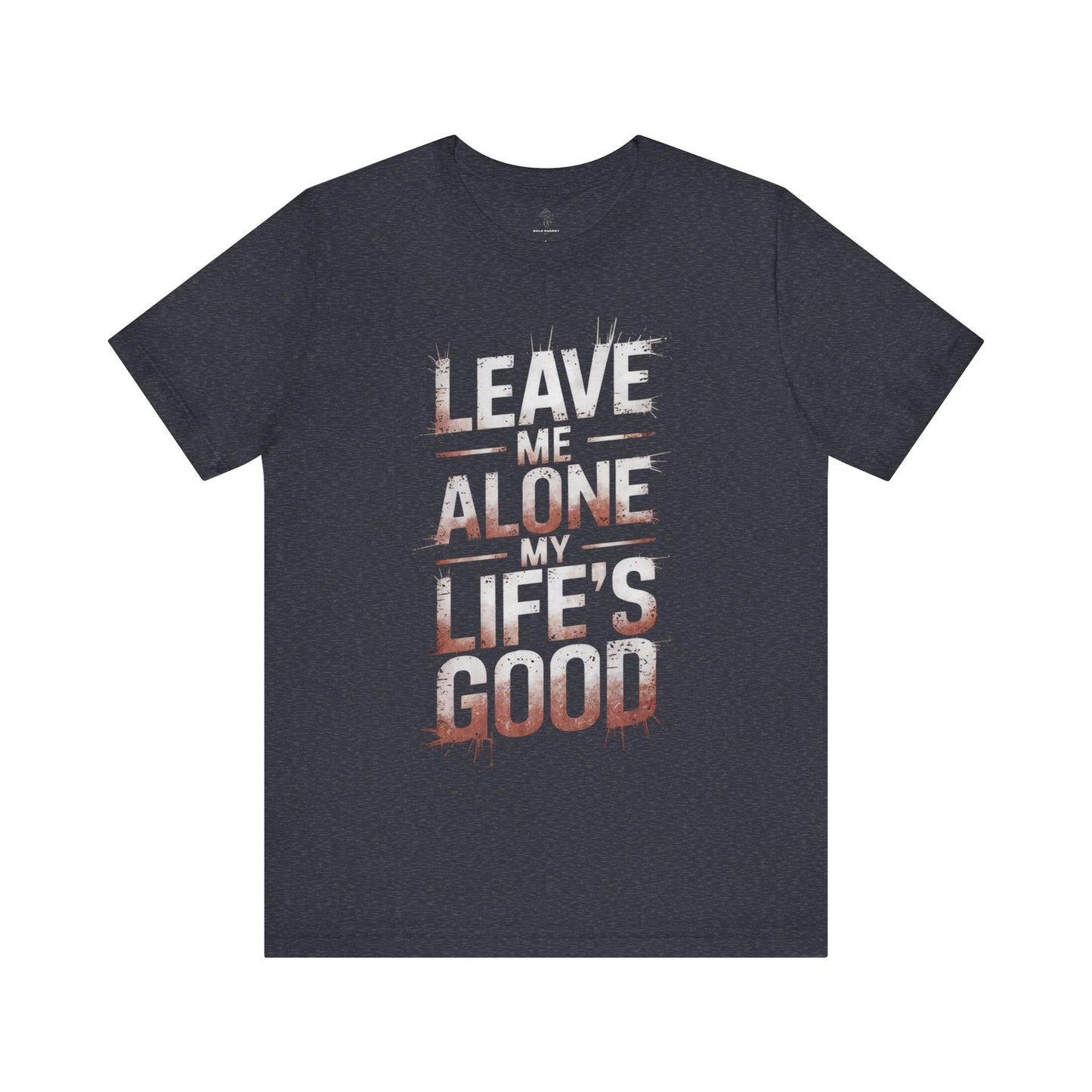Leave Me Alone - Flame Gradient Edition | Motivational Statement Tee