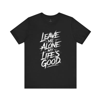 Leave Me Alone - Brushstroke Edition | Motivational Statement Tee