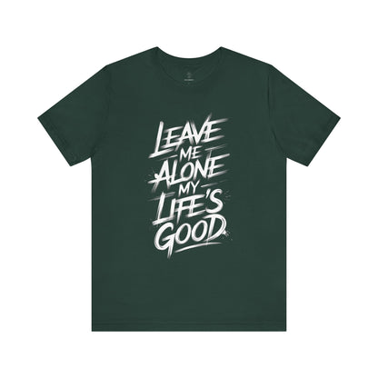 Leave Me Alone - Brushstroke Edition | Motivational Statement Tee