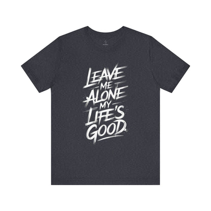Leave Me Alone - Brushstroke Edition | Motivational Statement Tee