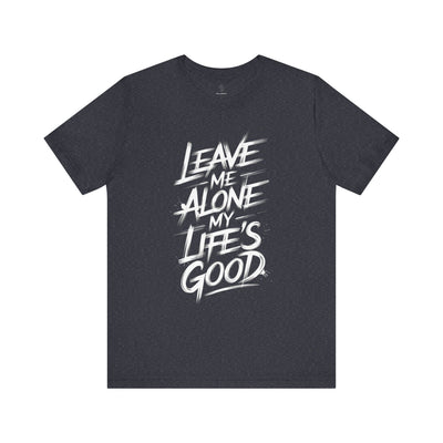 Leave Me Alone - Brushstroke Edition | Motivational Statement Tee
