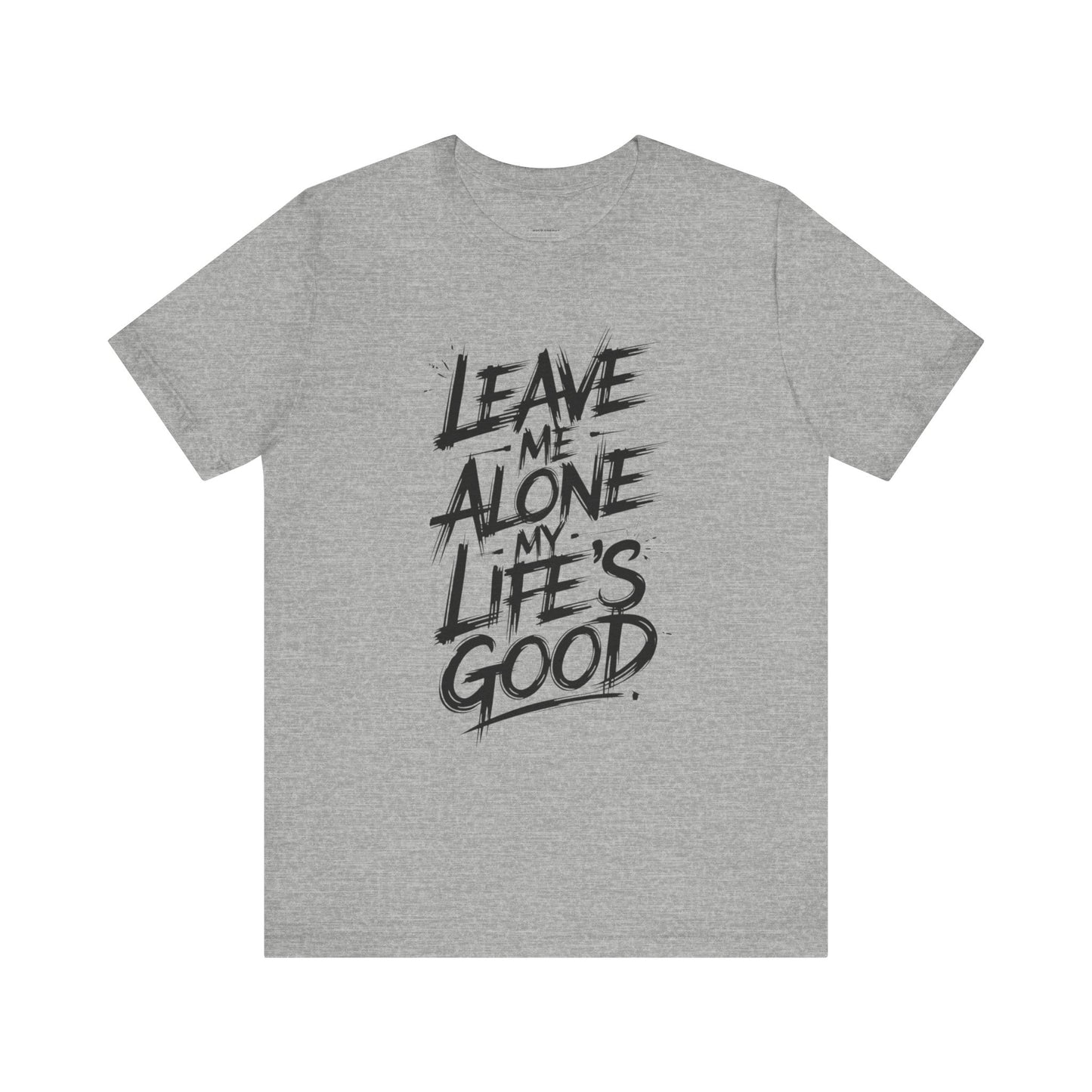 Leave Me Alone - Highlight Edition | Motivational Statement Tee