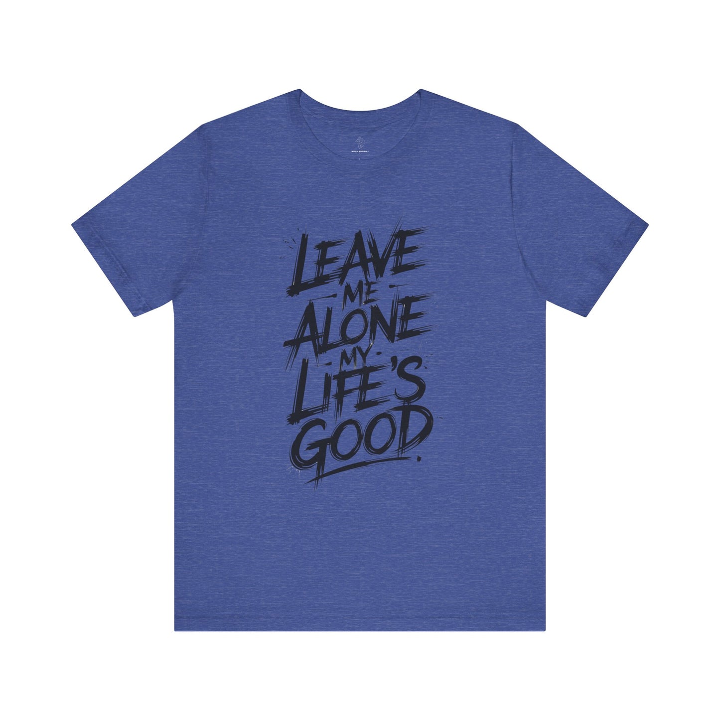 Leave Me Alone - Highlight Edition | Motivational Statement Tee