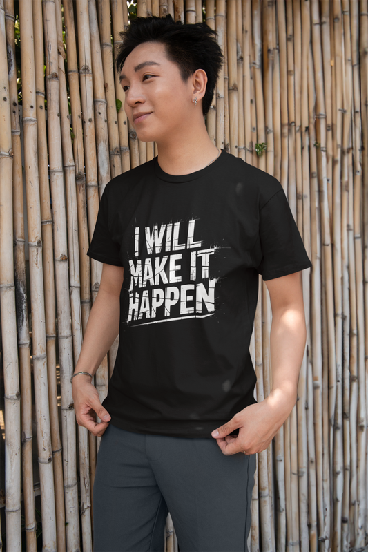 I Will Make it Happen - Grunge Edition | Motivational Statement Tee