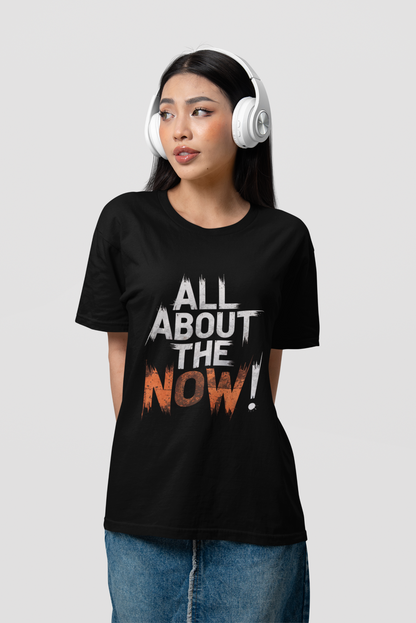 Black Brushstroke-style motivational t-shirt with 'All about the now' print – Bella Canvas unisex fit