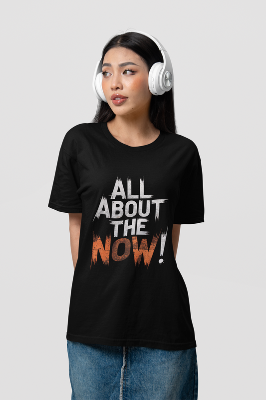 Black Brushstroke-style motivational t-shirt with 'All about the now' print – Bella Canvas unisex fit